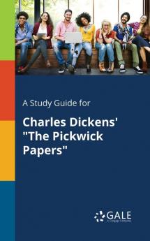 A Study Guide for Charles Dickens' The Pickwick Papers