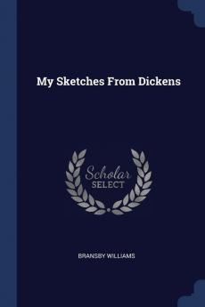 My Sketches From Dickens