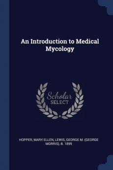 An Introduction to Medical Mycology