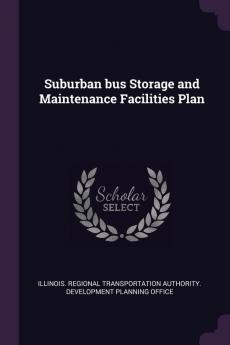 Suburban Bus Storage and Maintenance Facilities Plan