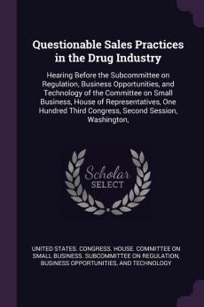 Questionable Sales Practices in the Drug Industry