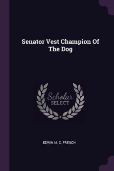 Senator Vest Champion Of The Dog