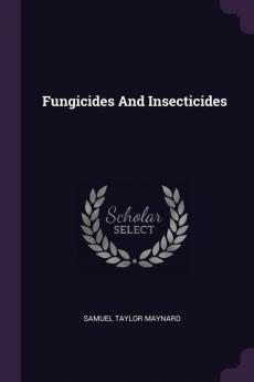 Fungicides and Insecticides