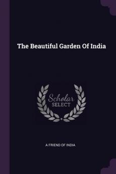 The Beautiful Garden of India