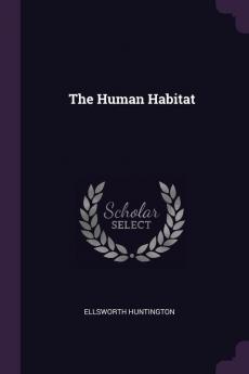 The Human Habitat