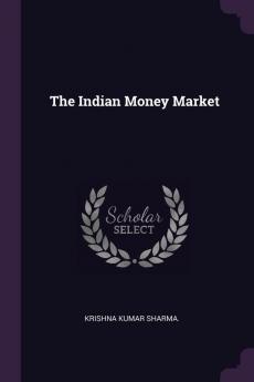 The Indian Money Market