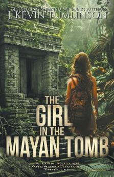 The Girl in the Mayan Tomb