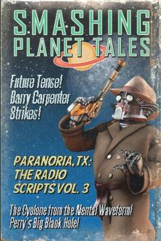 Paranoria TX - The Radio Scripts Vol. 3