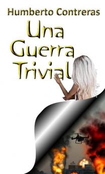 Una Guerra Trivial