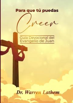Para que tú puedas creer