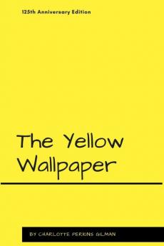 The Yellow Wallpaper