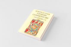 Martin Luther's Commentary on Genesis (Chapters 1-4)