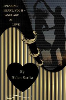 SPEAKING HEART  VOL II ~ LANGUAGE OF LOVE