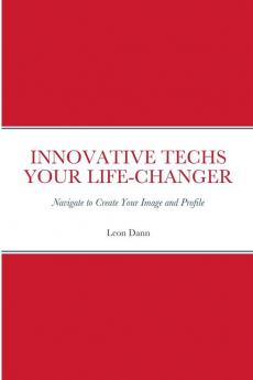 INNOVATIVE TECHS YOUR LIFE-CHANGER