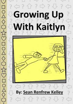 Growing Up With Kaitlyn