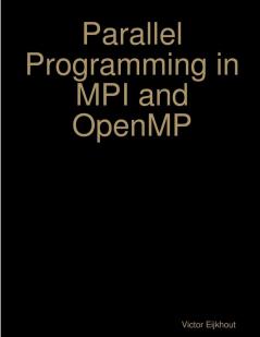 Parallel Programming in MPI and OpenMP