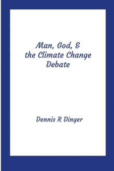 Man God & the Climate Change Debate