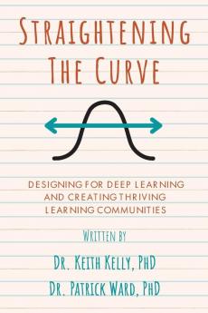 Straightening the Curve: Designing for Deep Learning and Thriving Learning Communities