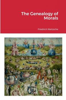 The Genealogy of Morals