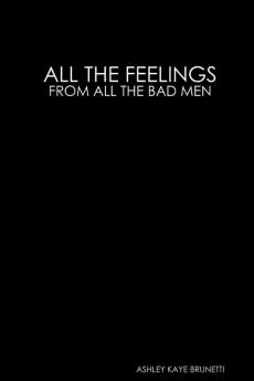 ALL THE FEELINGS // FROM ALL THE BAD MEN