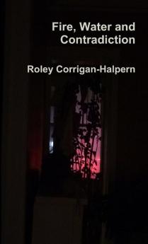 Fire Water and Contradiction