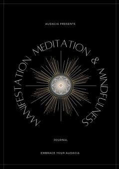 Manifestation Meditation and Mindfulness Journal