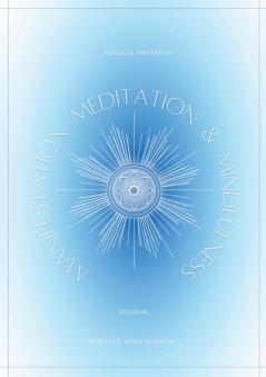 Manifestation Meditation and Mindfulness Journal