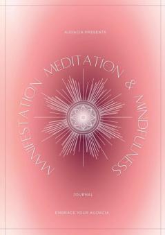 Manifestation Meditation and Mindfulness Journal