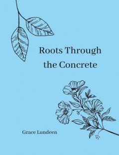 Roots Through the Concrete