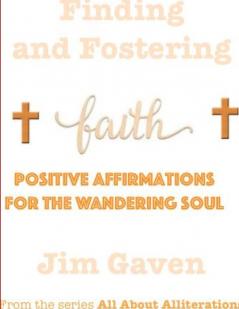 Finding and Fostering Faith