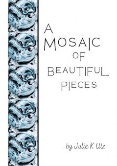 A Mosaic of Beautiful Pieces