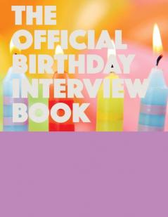 The Official Birthday Interview Book