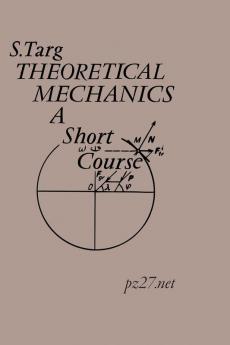 Theoretical Mechanics: A Short Course