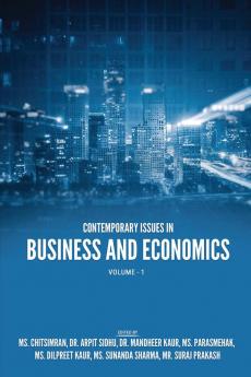 CONTEMPORARY ISSUES IN BUSINESS AND ECONOMICS: VOLUME-1