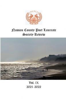 Nassau County Poet Laureate Society Review Vol. IX 2021-2022