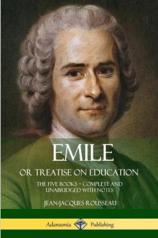 Emile or Treatise on Education