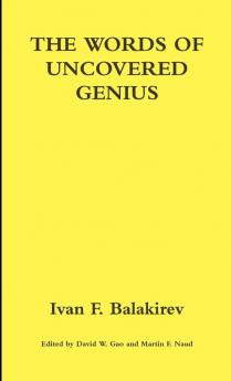 THE WORDS OF UNCOVERED GENIUS