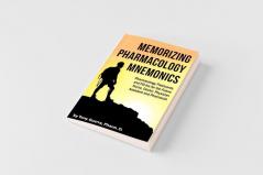 Memorizing Pharmacology Mnemonics