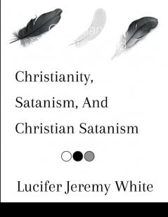 Christianity Satanism And Christian Satanism