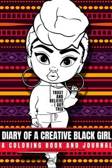 Diary of a Creative Black Girl - Trust and Believe I Got This