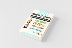 300 powerful quotes from top motivators Tony Robbins Zig Ziglar Robert Kiyosaki John  Maxwell ... to lift you up.