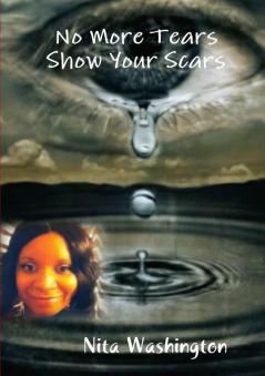 No More Tears Show Your Scars
