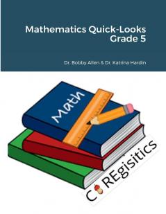 Mathematics Quick-Looks Grade 5