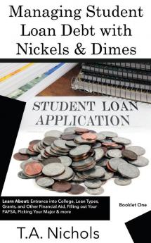 Managing Student Loan Debt  with Nickels and Dimes Book 1