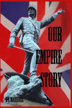 Our Empire Story: Stories of India and the Greater Colonies