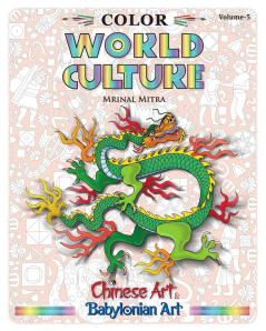 Color World Culture Volume-5: Chinese Art Babylonian Art