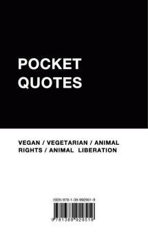 Vegan Pocket Quotes: Vegan / Vegetarian / Animal Rights / Animal Liberation