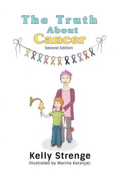 The Truth About Cancer Second Edition