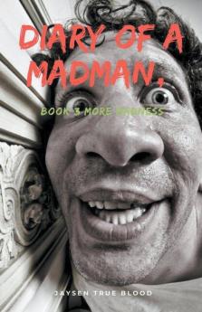 Diary Of A Madman Book 3