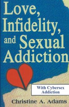Love Infidelity and Sexual Addiction